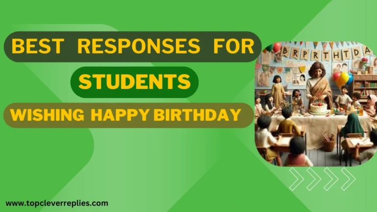 Best responses for students wishing happy birthday