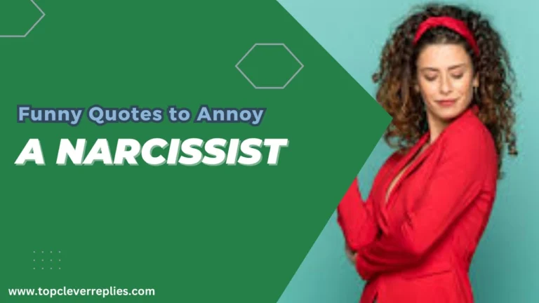 Funny Quotes to Annoy a Narcissist