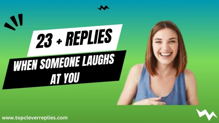 Reply When Someone Laughs at You