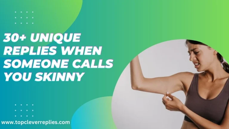 Replies When Someone Calls You Skinny