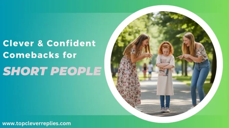 Comebacks for short people