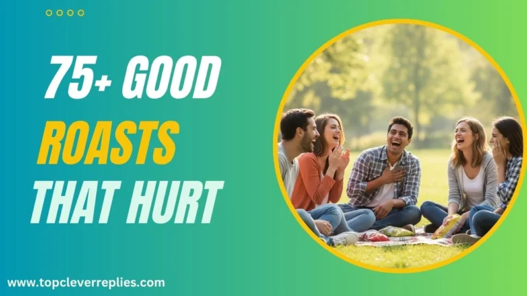 Good Roasts That Hurt