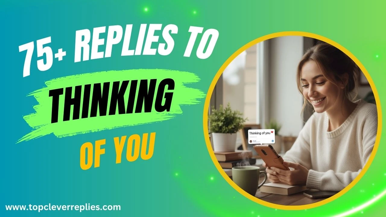 Replies to Thinking of You