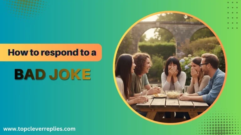 How to Respond to a Bad Joke